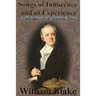 Songs of Innocence and Songs of Experience (Unabridged with all Grayscale Plates)