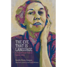 Eye That Is Language: A Transatlantic View of Eudora Welty