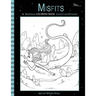 Misfits A Nautical Coloring Book for Adults and Odd Children: Featuring Mermaids, Pirates, Ghost Ships, and Sailors