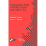 Database and Application Security XV: Ifip Tc11 / Wg11.3 Fifteenth Annual Working Conference on Database and Application Security July 15-18, 2001, Ni