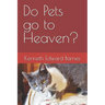 Do Pets go to Heaven?
