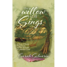 The Willow Still Sings: A Story of Grace, Forgiveness, and the Strength of a Mother's Love