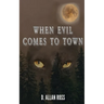 When Evil Comes to Town