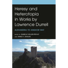 Heresy and Heterotopia in Works by Lawrence Durrell