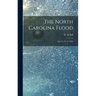 The North Carolina Flood: July 14, 15, 16, 1916