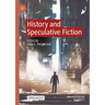 History and Speculative Fiction