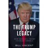 The Trump Legacy: How Donald J. Trump Changed America
