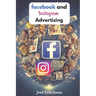 Facebook and Instagram Advertising: for Businesses