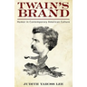 Twain's Brand: Humor in Contemporary American Culture