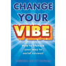 Change Your Vibe