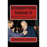 Dissenting Views II: More Investigations into History, Philosophy, Cinema, & Conspiracy