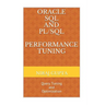 Oracle SQL and PL/SQL Performance Tuning: Query Tuning and Optimization