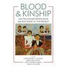 Blood and Kinship: Matter for Metaphor from Ancient Rome to the Present