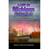 Lost In Michigan Volume 3: History and Travel Stories From An Endless Road Trip