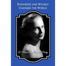 Engineers and Women Changed the World: A Memoir (B&W)