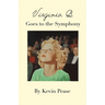 Virginia B. Goes to the Symphony