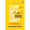 Start With the Draft: How to easily plan and write a non-fiction book
