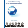 AUSTRALIA'S ECONOMY IN ITS INTERNATIONAL CONTEXT Fisher lectures cover The Joseph Fisher Lectures Volume 1