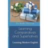 Learning Comparatives and Superlatives: Learning Modern English