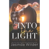 Into The Light: A Small Town Grumpy Sunshine Romance