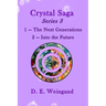 Crystal Saga Series 3, 1-The Next Generation and 2-Into the Future