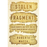 Stolen Fragments: Black Markets, Bad Faith, and the Illicit Trade in Ancient Artefacts