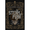 Steampunk Writers Around The World - Volume I