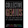 Collective Genius: The Art and Practice of Leading Innovation