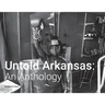 Untold Arkansas: An Anthology