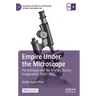 Empire Under the Microscope: Parasitology and the British Literary Imagination, 1885-1935