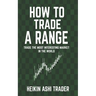 How to Trade a Range: Trade the Most Interesting Market in the World