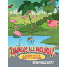 Flamingos All Around Us: A Journey into the Heart of Acceptance