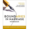 Boundaries in Marriage Workbook: Understanding the Choices That Make or Break Loving Relationships