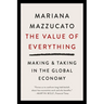 The Value of Everything: Making and Taking in the Global Economy