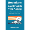 Questions You'll Wish You Asked: A Time Capsule Journal for Fathers and Sons