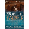 The Prophet's Handbook: A Guide to Prophecy and Its Operation