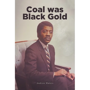 Coal was Black Gold