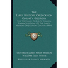The Early History Of Jackson County, Georgia: The Writings Of G. J. N. Wilson, Embracing Some Of The Early History Of Jackson County (1914)