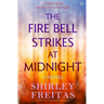 The Fire Bell Strikes at Midnight