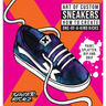 Art of Custom Sneakers: How to Create One-Of-A-Kind Kicks; Paint, Splatter, Dip, Drip, and Color