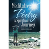 Meditative Poetry a Spiritual Journey: On the Chariot of Stars My Heart Flung Open