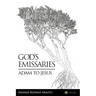 God's Emissaries - Adam to Jesus