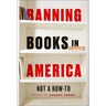 Banning Books in America: Not a How-To