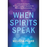 When Spirits Speak