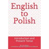 English to Polish: Introduction and Present Tense