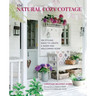 The Natural Cozy Cottage: 100 Styling Ideas to Create a Warm and Welcoming Home