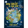 How Great Is Our God: 100 Indescribable Devotions about God and Science