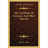 The Coal Mines Of Tennessee And Other Minerals