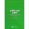 P-Bits and Q-Bits: Probabilistic and Quantum Computing