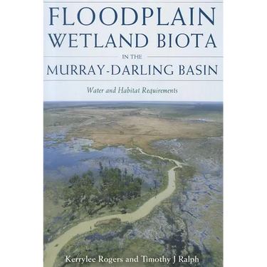Floodplain Wetland Biota in the Murray-Darling Basin [Op]: Water and Habitat Requirements